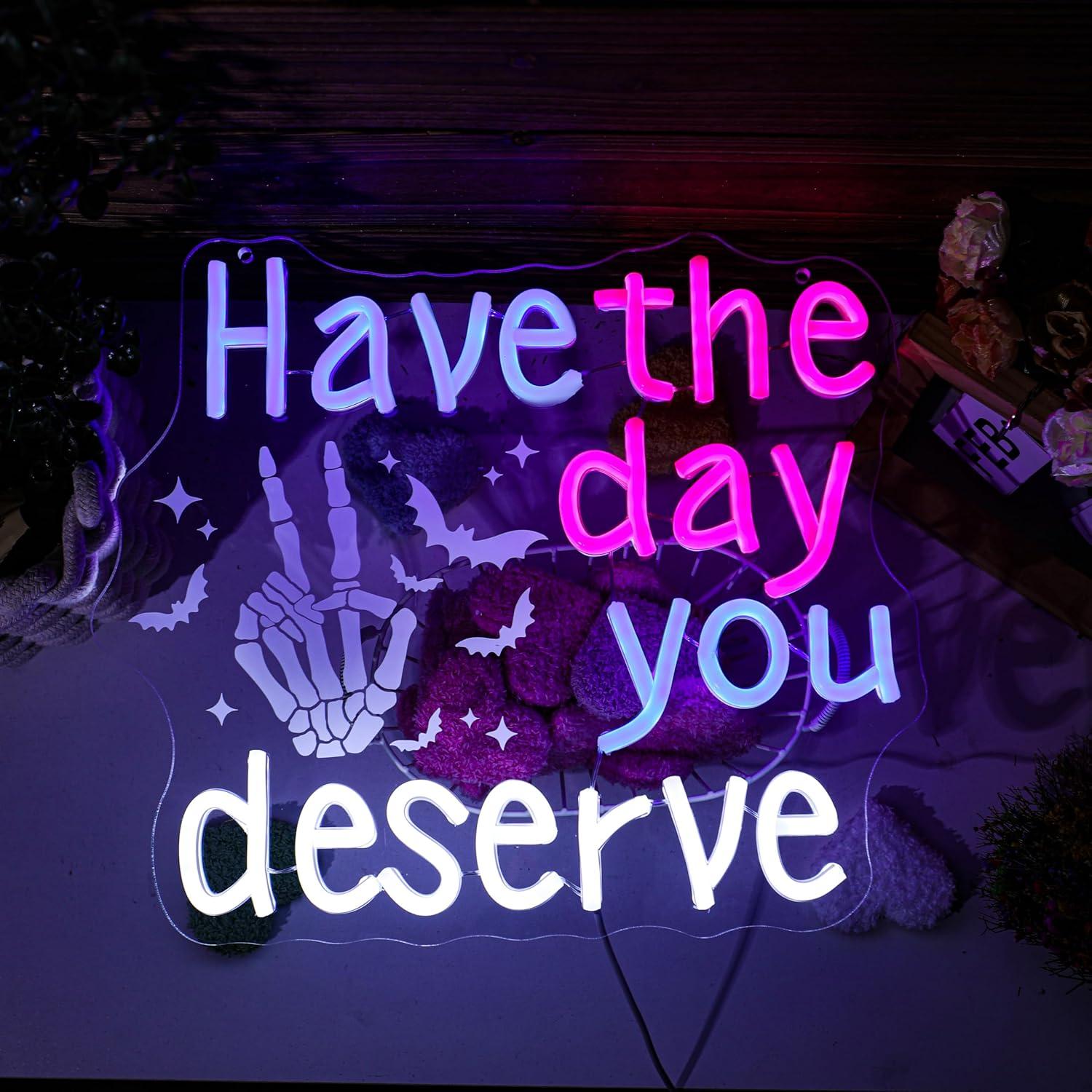 Have The Day You Deserve Neon  - Home Bar Signs recensie en prijs